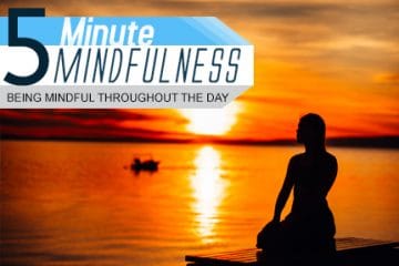 Being Mindful Throughout the Day (Module 11)