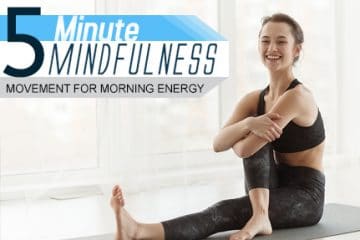 Movement for Morning Energy (Module 7)