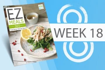 EZ Meals 365 – Week 18 (Module 5)