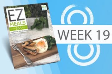 EZ Meals 365 – Week 19 (Module 5)