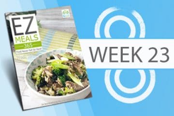 EZ Meals 365 – Week 23 (Module 6)