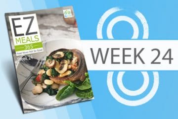 EZ Meals 365 – Week 24 (Module 6)