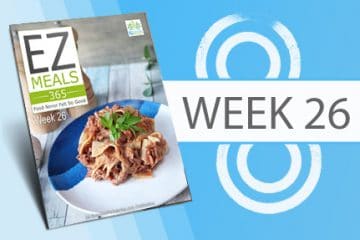 EZ Meals 365 – Week 26 (Module 7)