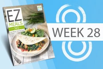 EZ Meals 365 – Week 28 (Module 7)