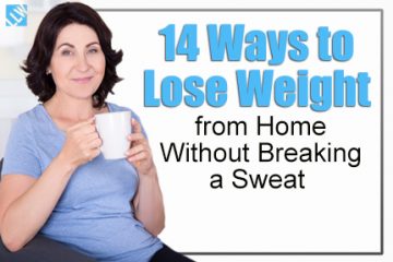 14 Ways to Lose Weight from Home Without Breaking a Sweat