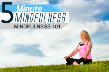 Mindfulness 101 (Module 1)