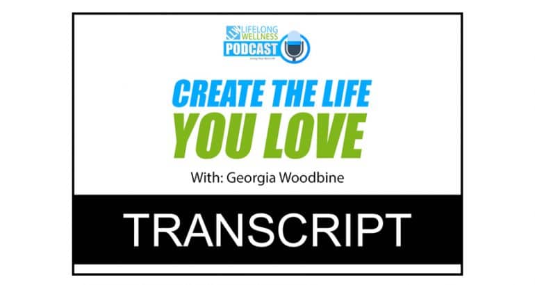 Create The Life You Love Transcript