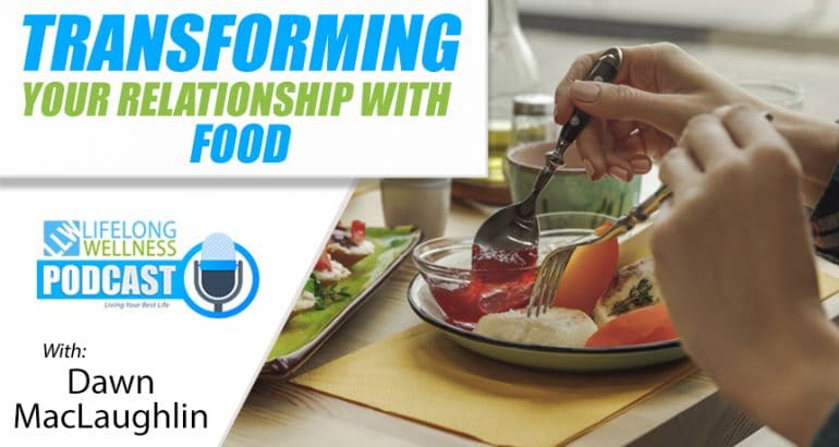Transforming Your Relationship With Food
