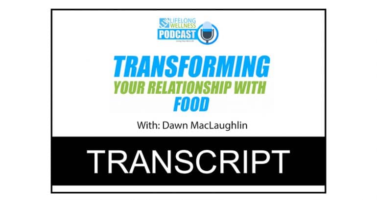 Transforming Your Relationship With Food Transcript