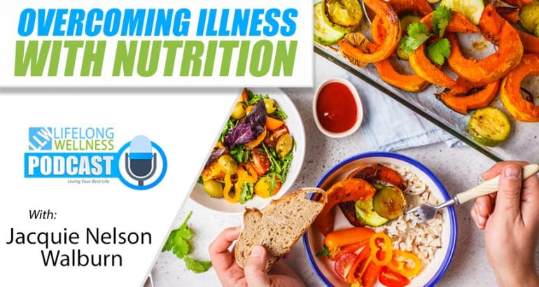 Overcoming Illness With Nutrition