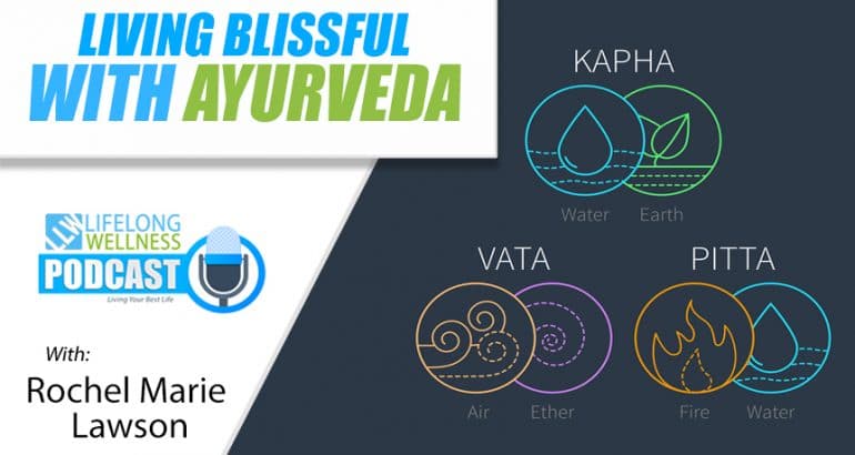 Living Blissful With Ayurveda