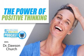 Dawson Church – The Power of Positive Thinking