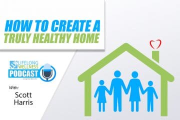 Scott Harris – How to Create a Truly Healthy Home