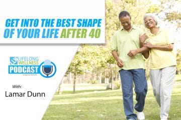 Lamar Dunn – Get Into the Best Shape of Your Life After 40