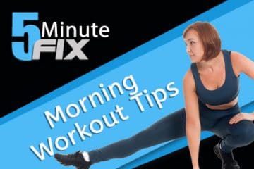 Morning Workout Tips (Module 9)