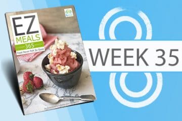EZ Meals 365 – Week 35 (Module 9)