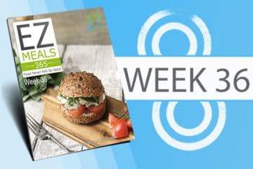 EZ Meals 365 – Week 36 (Module 9)