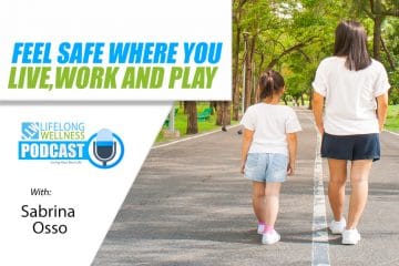 Feel Safe Where You Live, Work and Play with Sabrina Osso