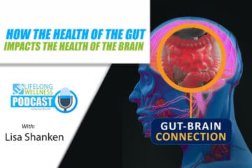 How the Health of the Gut Impacts the Health of the Brain with Lisa Shanken
