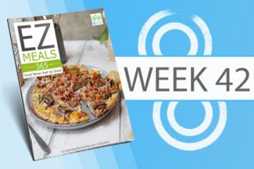 EZ Meals 365 – Week 42 (Module 11)