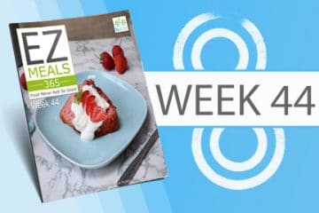 EZ Meals 365 – Week 44 (Module 11)