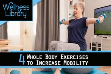 4 Whole Body Exercises to Increase Mobility