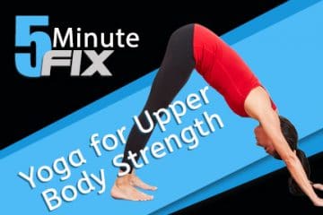 Yoga for Upper Body Strength (Module 14)
