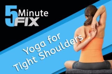Yoga for Tight Shoulders (Module 14)