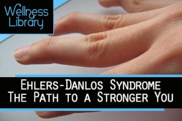 Ehlers-Danlos Syndrome – The Path to a Stronger You