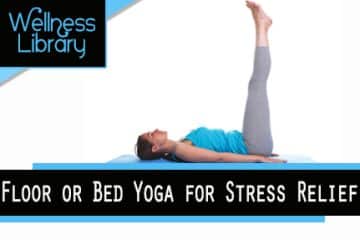 Floor or Bed Yoga for Stress Relief