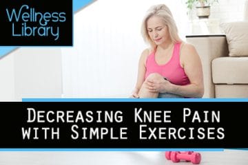 Decreasing Knee Pain with Simple Exercises