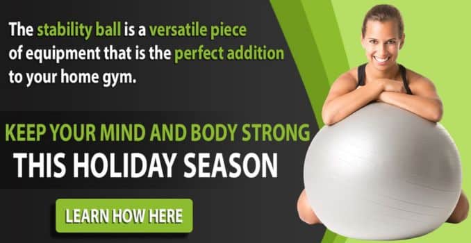 Staying-Strong-and-Stress-Free-with-the-Stability-Ball-this-Holiday-Season